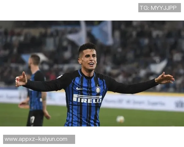 国米积极推进坎塞洛租借谈判力争尽快达成协议避免竞争